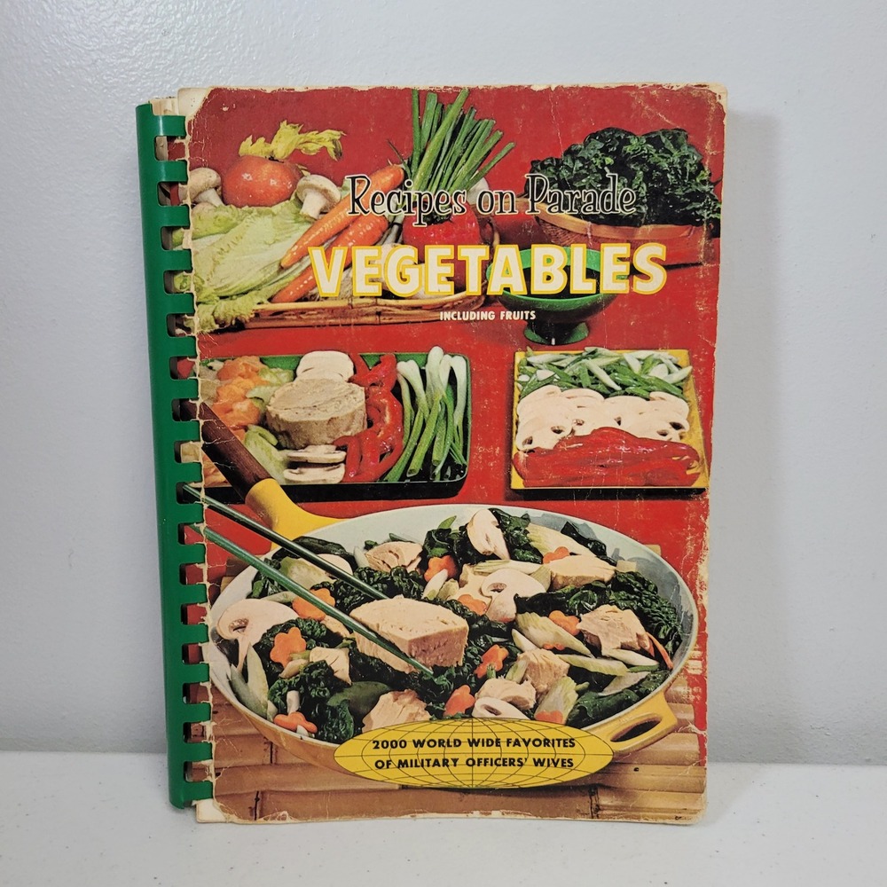 Recipes on Parade Vegetables 1968 Military Officers Wives Cookbook Spiral Bound
